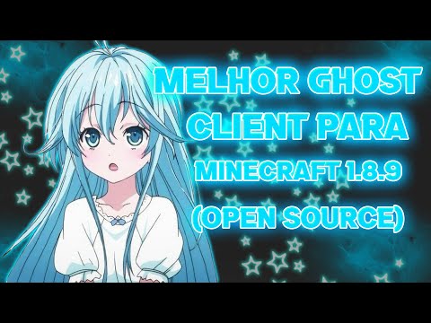 THE BEST GHOST CLIENT FOR MINECRAFT 1.8.9 (OPEN SOURCE AND FREE)