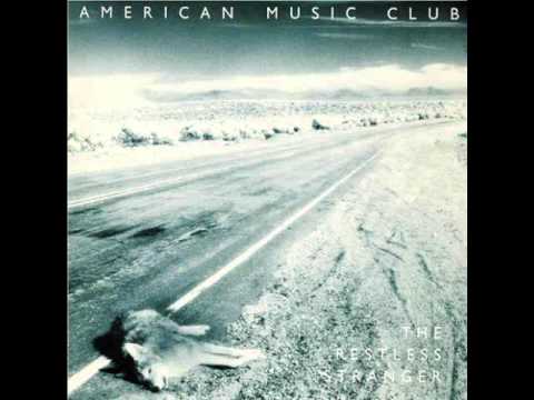 American Music Club - The Restless Stranger (Full Album)