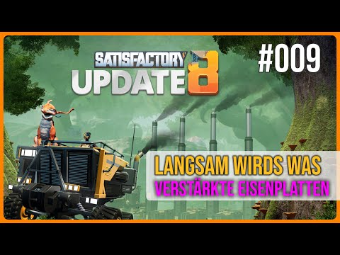 Satisfactory UPDATE 8 NEUSTART deutsch - NACHWUCHS für MR. HANDCRAFT - Für Anfänger Automation #009