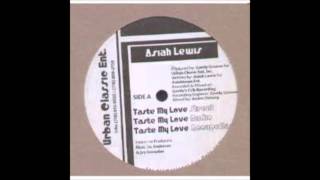 Asiah Lewis - Taste My Love