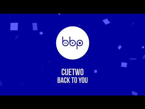 CUETWO - Back To You