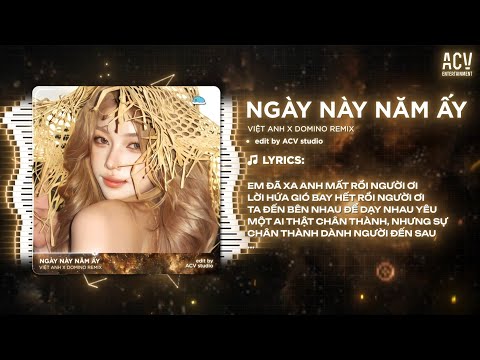 Ngày Này Năm Ấy (Bản Hot TikTok) - Việt Anh x Domino Remix | Em Đã Xa Anh Mất Rồi Người Ơi Remix