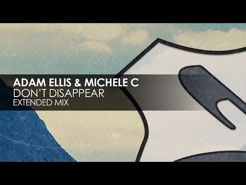 Adam Ellis & Michele C - Don’t Disappear