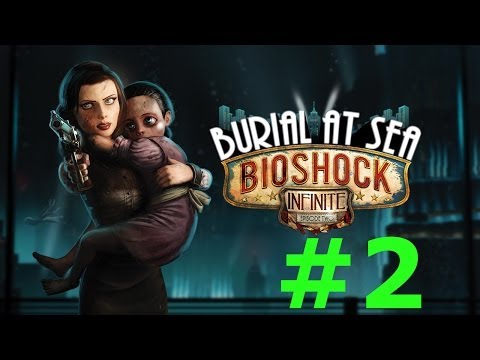 Bioshock Infinite: Burial at Sea Episode 2 Gameplay Walkthrough Part 2
