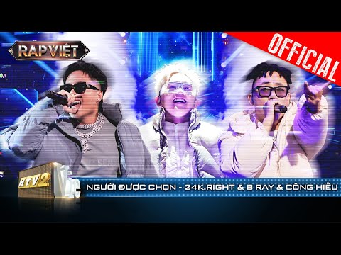 B Ray - 24k.Right - Huỳnh Công Hiếu mang đến cơn địa chấn Người Được Chọn| Rap Việt 2023 [LiveStage]