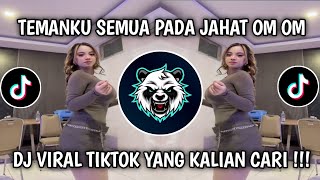 Download lagu DJ TEMANKU SEMUA PADA JAHAT OM OM - DJ TANTE CULIK AKU DONG DJ REMIX DANGDUT FULL BASS VIRAL TIKTOK  mp3