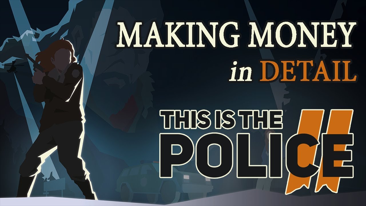 How To Make Money Guide [This Is The Police 2]