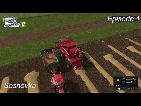 Let's Play Farming Simulator 17 | Sosnovka | Episode 1