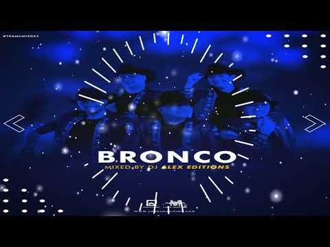 Bronco Mix By DJ Alex Editions LMI