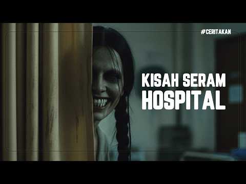 Ceritakan: Siapa Jururawat Misteri Yang Menjenguk Tengah Malam? - 3 Kisah Seram Hospital