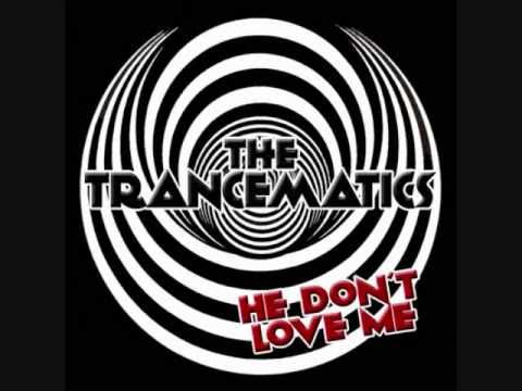 The Trancematics - He Don't Love Me (Produced by ChazzTraxx)