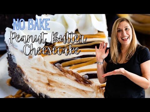 No Bake Peanut Butter Cheesecake