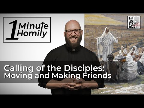 Calling of the Disciples: Moving and Making Friends | One-Minute Homily