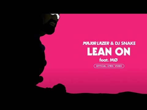 Học Tiếng Anh qua lời bài hát Lean On của Major Lazer