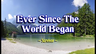 Ever Since The World Began - Survivor (KARAOKE VERSION)
