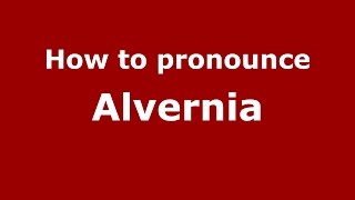 How to pronounce Alvernia