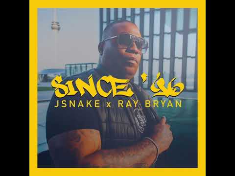 JSnake x Ray Bryan - Since '96