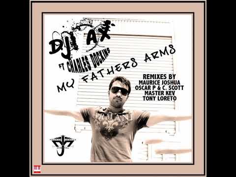 DJ AX Ft Charles Dockins - My Fathers Arms (DJ AX Club Mix) [MAURICE JOSHUA DIGITAL] Soulful House