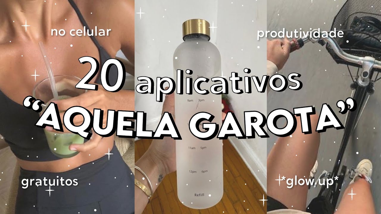 20 APLICATIVOS para SER AQUELA GAROTA that girl | apps GRATUITOS - PRODUTIVIDADE, BELEZA, ESTUDO