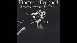 Doctor Feelgood - Something To Take Up Time (Full Album)