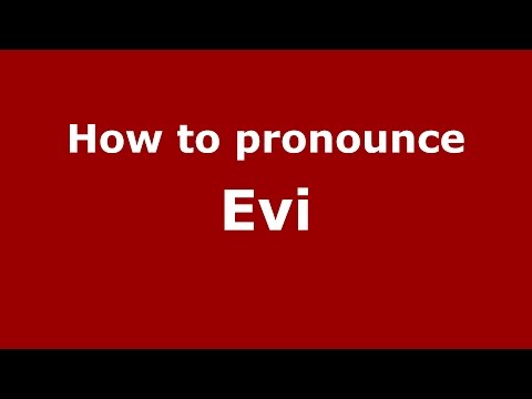 How to pronounce Evi