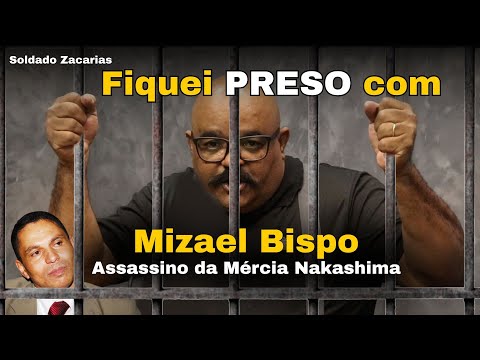 I was arrested and met Mizael Bispo, the murderer of Mércia Nakashima - Director Elias Junior