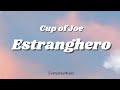 Cup of Joe - Estranghero (Lyric Video)