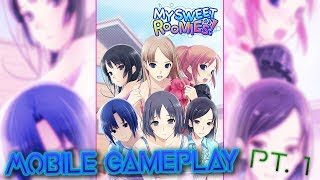 My Sweet Roomies --- Mobile Gameplay (Part 1) --- Not Bad For A 1st Timer