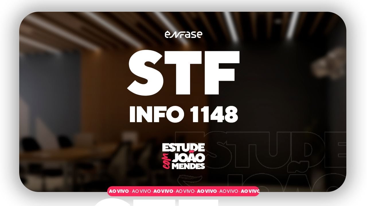 Info 1148 STF - Estude com João Mendes!