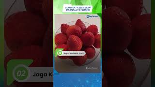 3 Manfaat Kesehatan dari Buah Stroberi, Mulai Jaga Kekebalan Tubuh hingga Kurangi Stres Oksidatif
