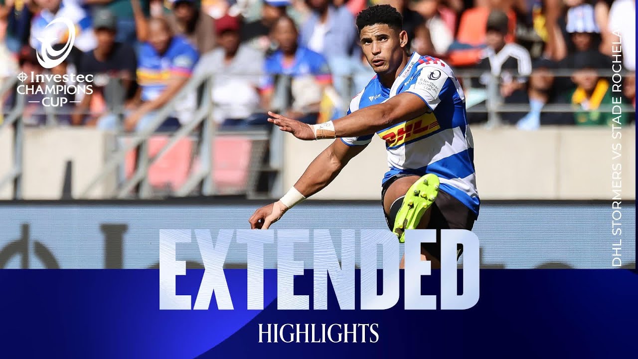 Extended Highlights - DHL Stormers v Stade Rochelais | Investec Champions Cup 2025/26