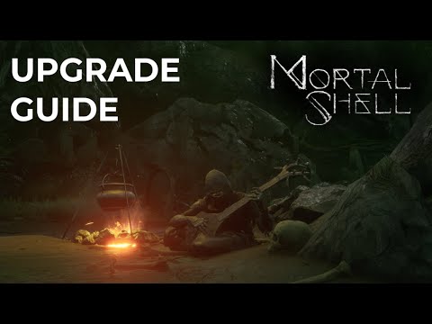 HOW TO UPGRADE WEAPON & SHELL / CLASS | UNKNOWN SHELL | MORTAL SHELL