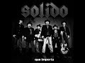 Grupo Solido...Lloro Por Ti...