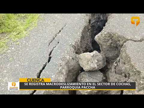 Se registra macrodeslizamiento en el sector de Cochas, parroquia Paccha