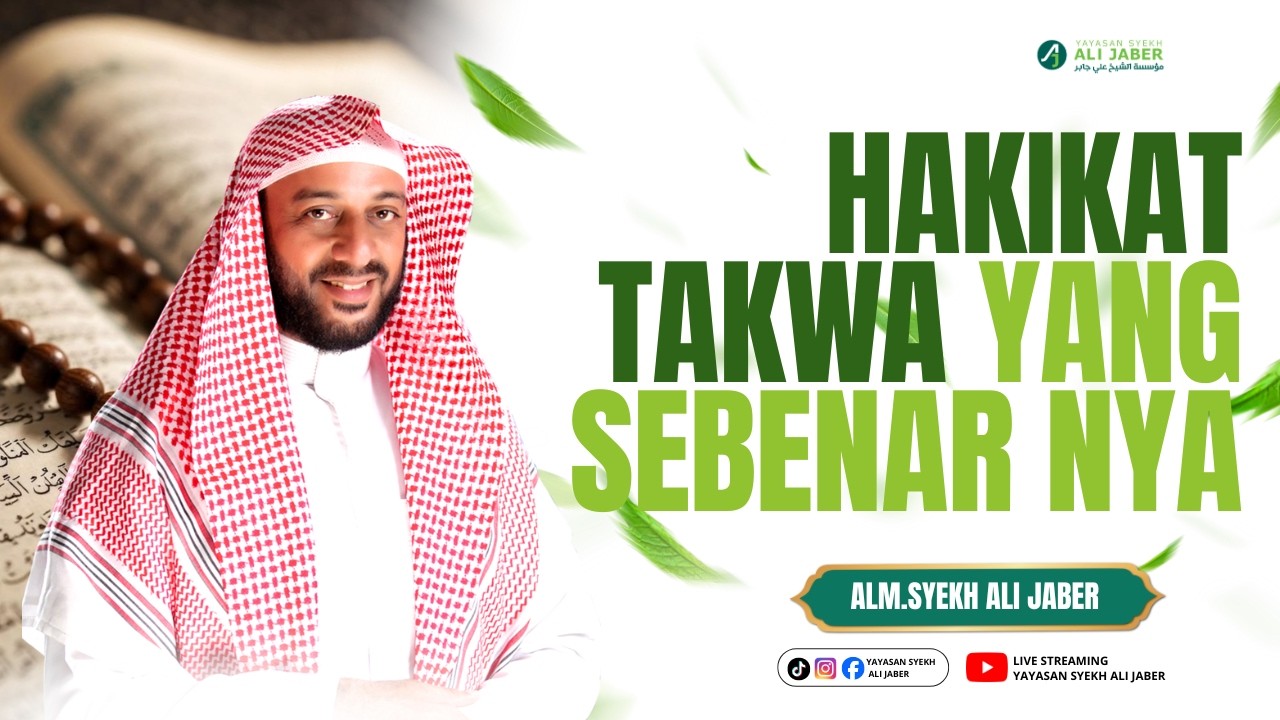 HAKIKAT TAKWA YANG SEBENARNYA  // ALM. SYEKH ALI JABER