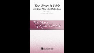 The Water is Wide (with Bring Me a Little Water, Sylvie) (2-Part Choir) - Arr. by Rollo Dilworth