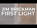 Jim Brickman - First Light (Official Audio)