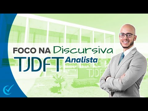 Foco na Discursiva - TJDFT (Pós-edital) - Analista Judiciário.
