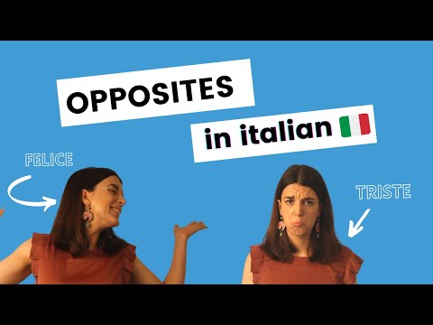 OPPOSITES in italian | Aggettivi contrari