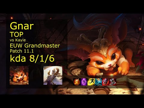 Gnar Top vs Kayle - EUW Grandmaster 8/1/6 Patch 11.1 Gameplay
