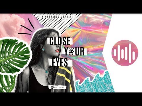 Close Your Eyes - Kiko Franco & Krash! (LYRIC VIDEO)
