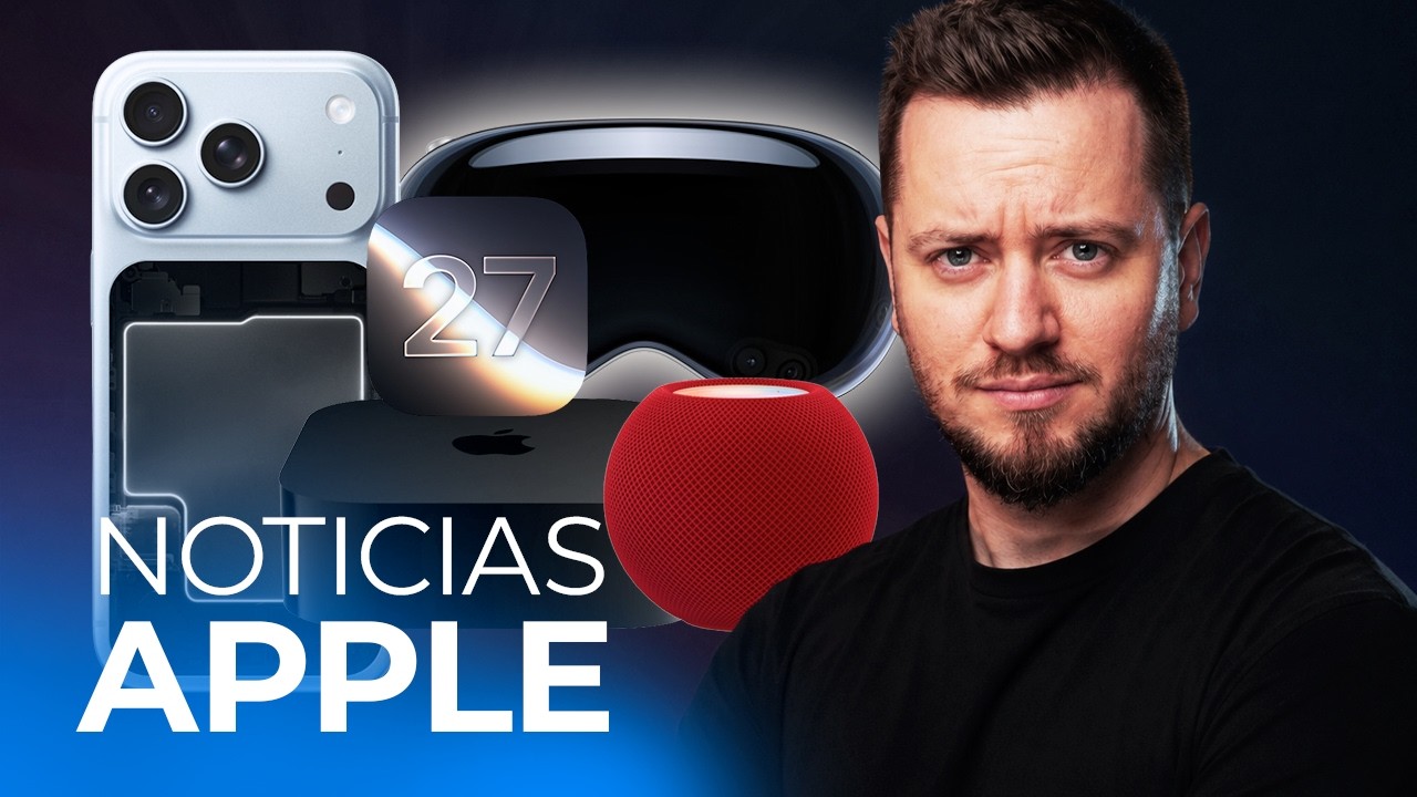Apple cancela el Vision Air, nuevos Apple TV y HomePod, última hora del iPhone 18 Pro y más noticias