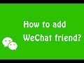 WeChat - How to add WeChat friends?