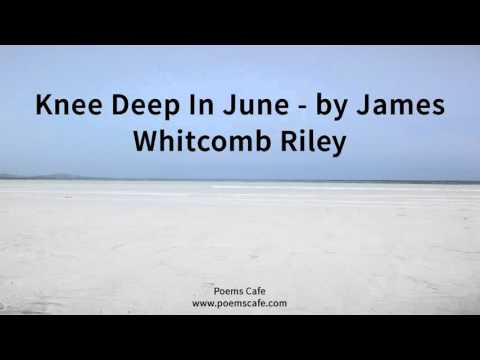 Knee Deep in June   by James Whitcomb Riley
