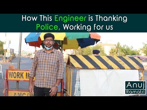 How This Engineer is Thanking Police, Working for us  | Anuj Ramatri | ft. Adib Mansuri |