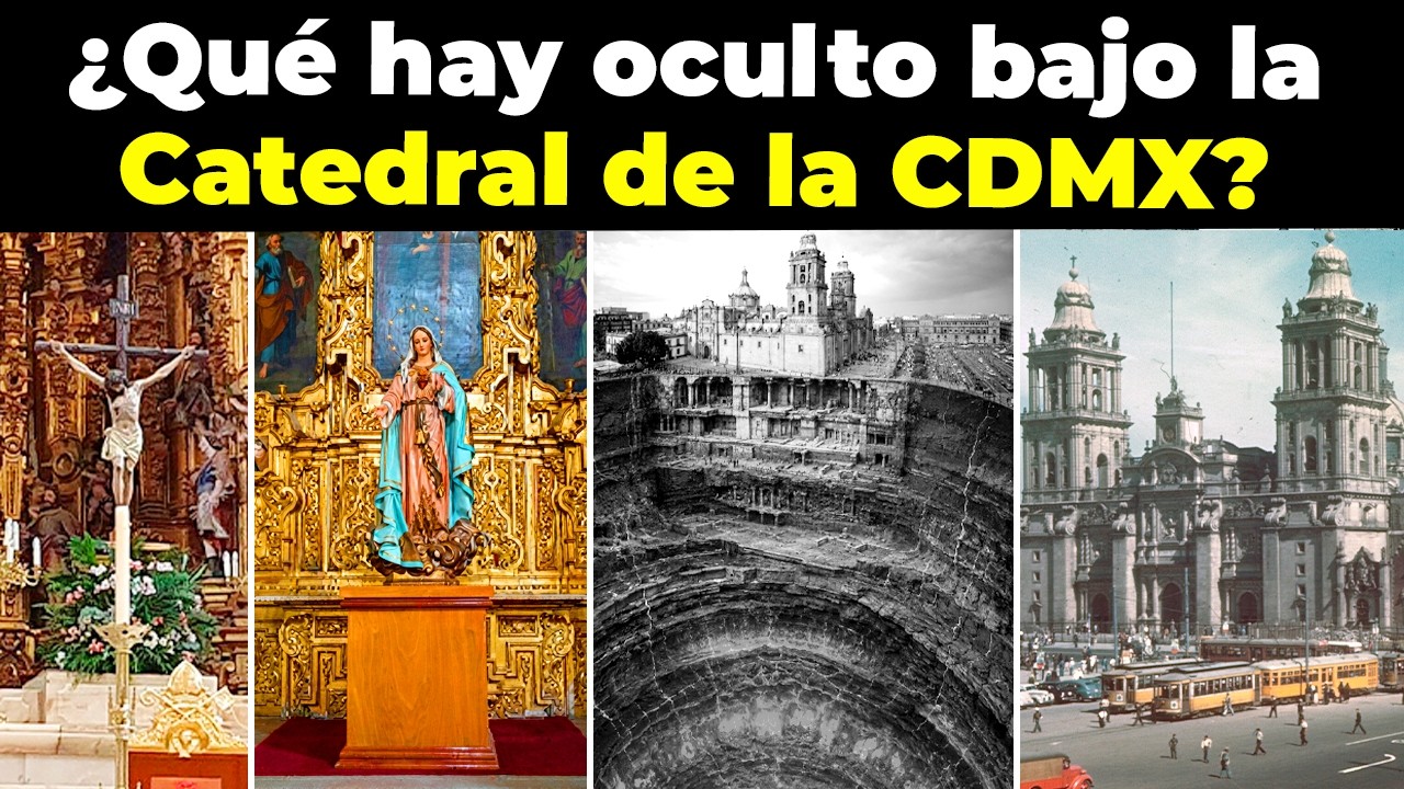 ¿Qué SECRETOS OCULTOS hay bajo la Catedral Metropolitana de la CDMX?