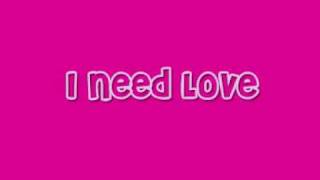 I Need Love