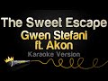 Gwen Stefani Akon The Sweet Escape Karaoke Version