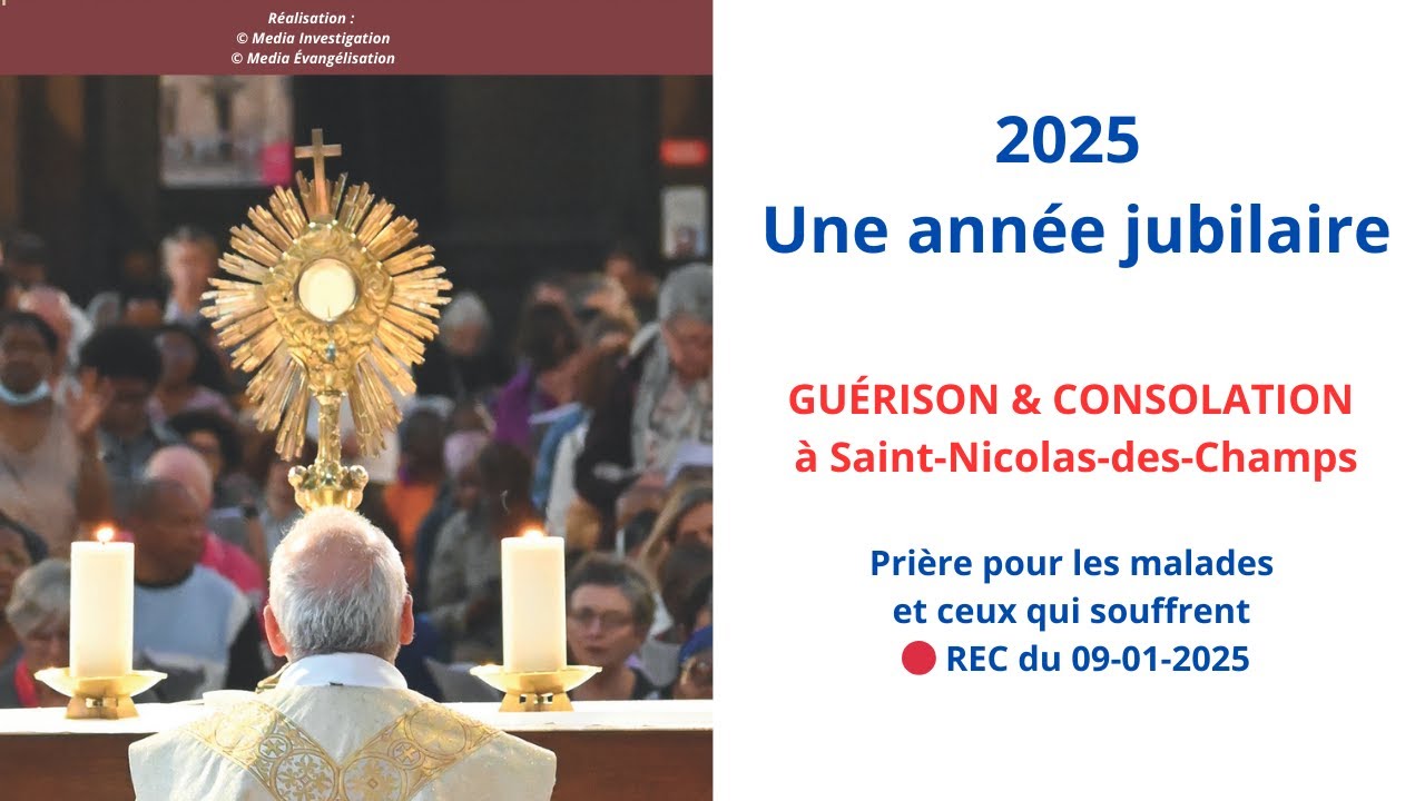 " 2025 : une année jubilaire " - Guérison & Consolation/Prière des malades