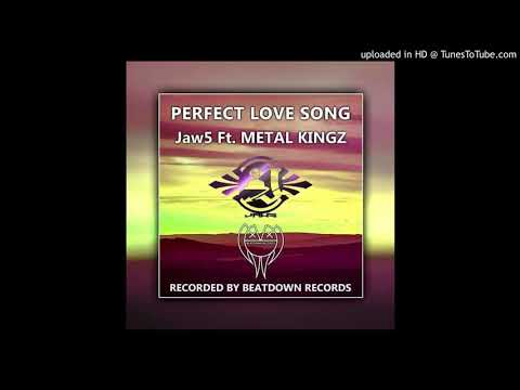 Jaw5 Ft Metal Kingz - Perfect Love Song (2018).mp3